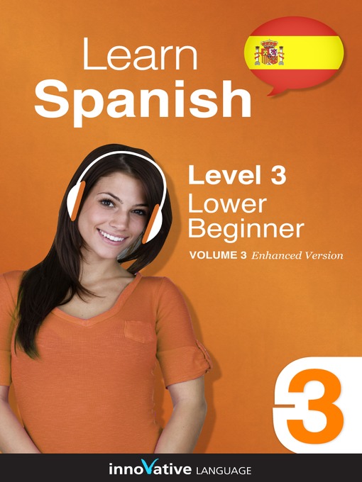 Title details for Learn Spanish: Level 3: Lower Beginner Spanish by Innovative Language Learning, LLC - Available